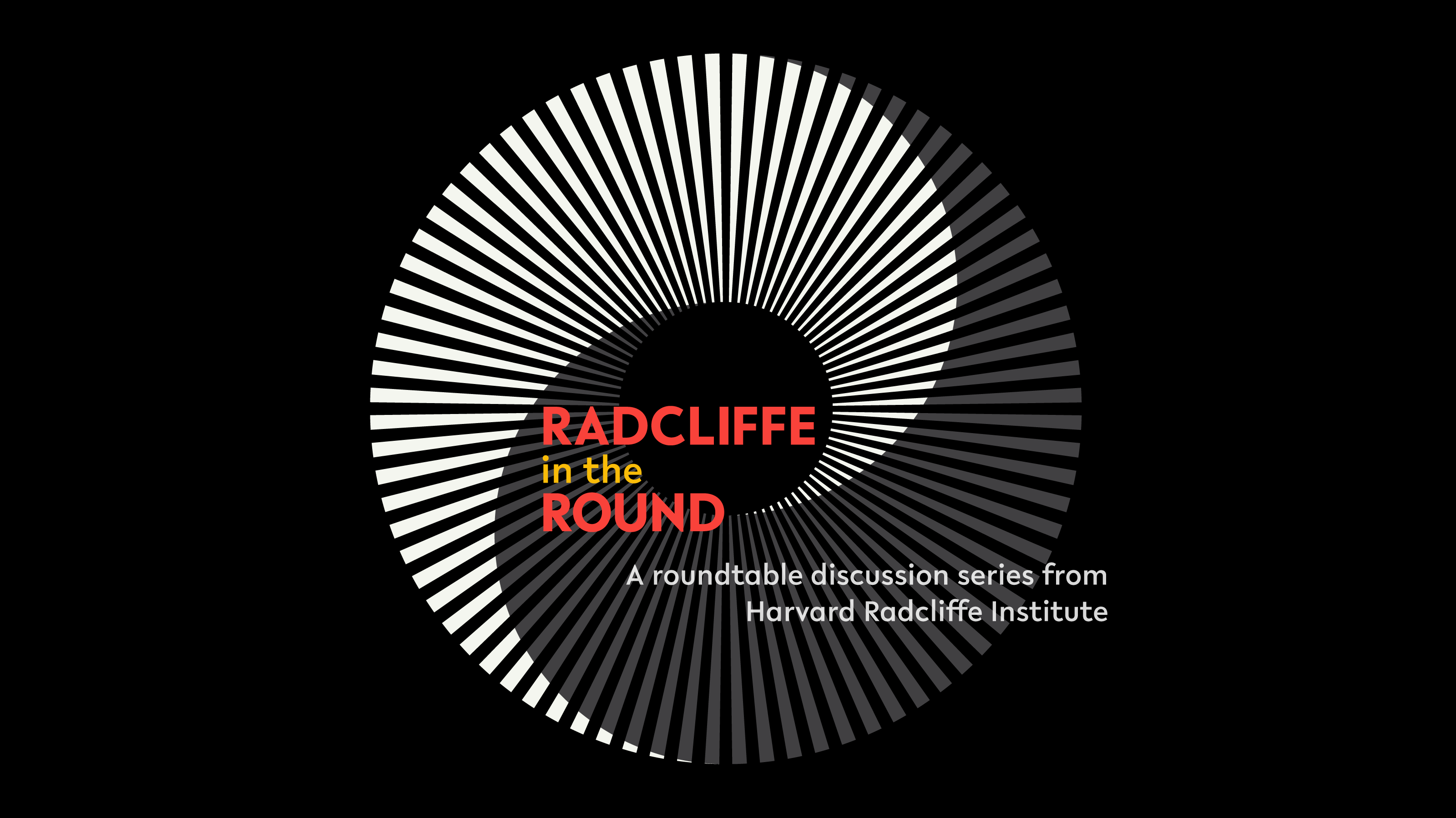 Radcliffe in the Round discussion series