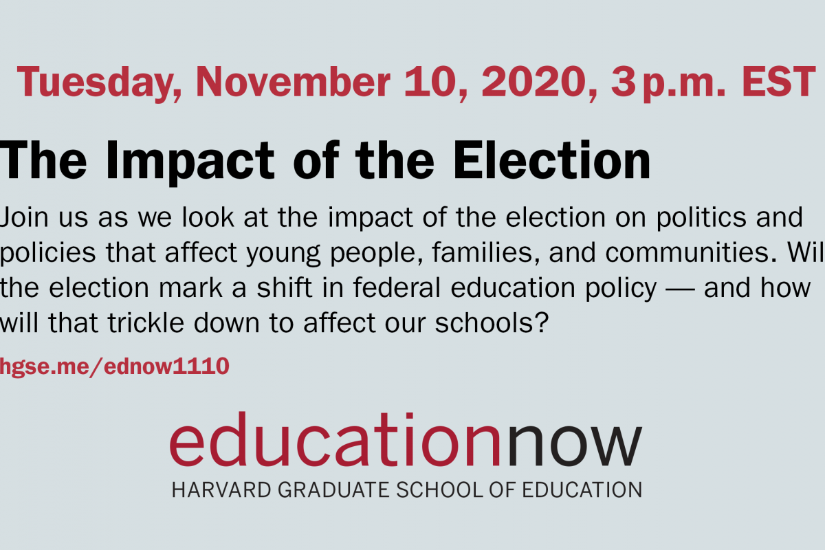 Education Now | The Impact of the Election Education Now | The Impact of the Election