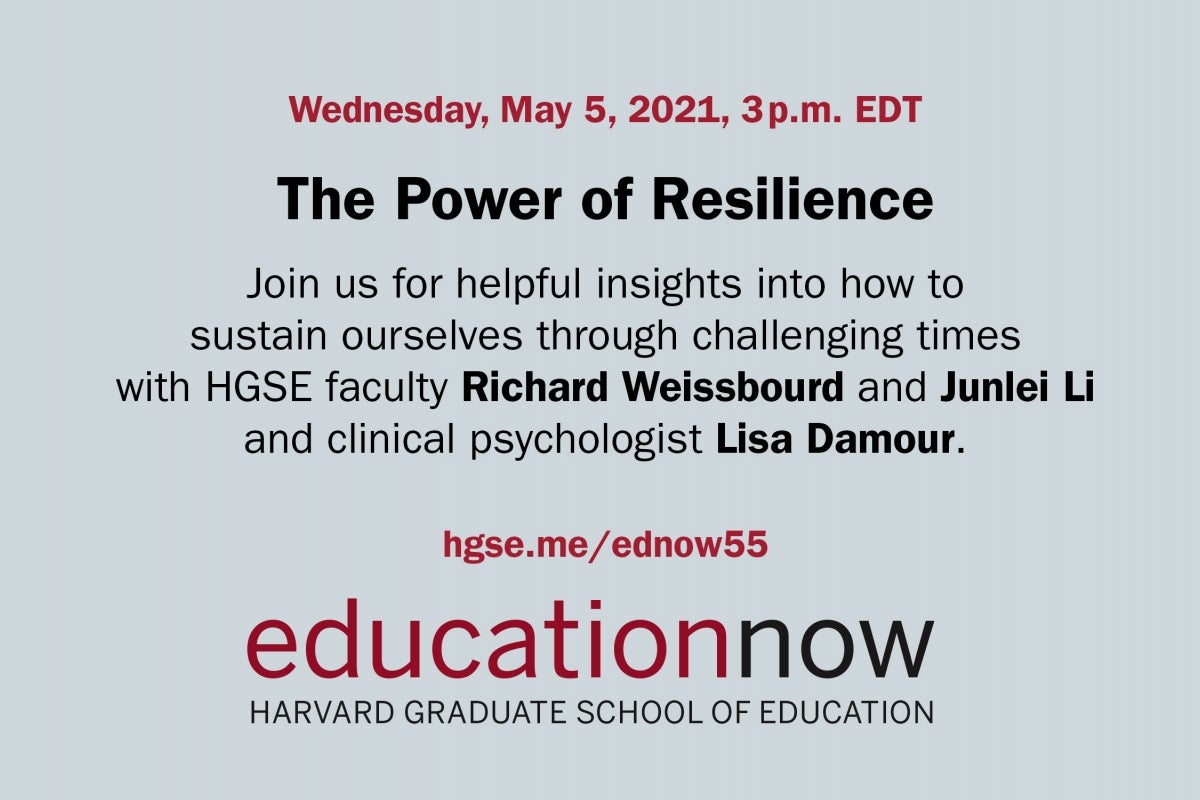 Education Now | The Power of Resilience URL hgse.me/ednow55